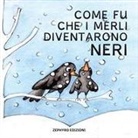 Maria Luisa Mastrantoni, Laura Reghenzi - Come fu che i merli diventarono neri