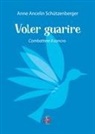Anne Ancelin Schützenberger - Voler guarire