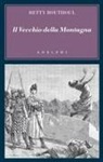 Betty Bouthoul - Il vecchio della montagna