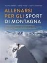 Steve House, Scott Johnston, Kilian Jornet - Allenarsi per gli sport di montagna
