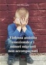Sara Mazzaglia - Violenza assistita emozionale e i minori migranti non accompagnati