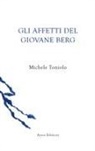 Michele Toniolo, Giuseppe Salvatori, Arnaldo Colasanti - Gli affetti del giovane Berg