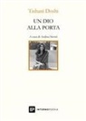 Tishani Doshi - Un dio alla porta. Testo inglese a fronte