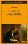 John Keats, Alessandro Gallenzi - La valle dell'anima. Lettere scelte 1815-1820