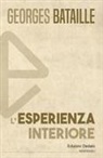 Georges Bataille - L' esperienza interiore