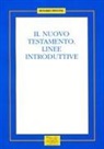 Rosario Pistone - Il Nuovo Testamento. Linee introduttive