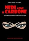 Alessandro Tesauro - Neri come il carbone. I fumetti neri degli anni Sessanta