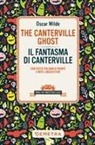 Oscar Wilde - The Canterville ghost-Il fantasma di Canterville. Testo italiano a fronte e note linguistiche