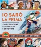 Brita Granström, Mick Manning - Io sarò la prima. Storie di donne, esplorazioni e conquiste