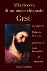 Roberto Renzetti - Alla ricerca di un uomo chiamato Gesù
