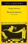 Georges Simenon, Marina Di Leo - Pena la morte e altri racconti