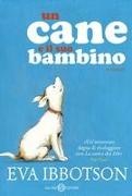 Eva Ibbotson - Un cane e il suo bambino