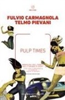 Fulvio Carmagnola, Telmo Pievani - Pulp Times. Immagini del tempo nel cinema d'oggi