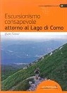 Guido Caironi - Escursionismo consapevole attorno al lago di Como