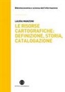 Laura Manzoni - Le risorse cartografiche: definizione, storia, catalogazione
