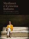 Gianni Canova, Rocco Moccagatta - Mediaset e il cinema italiano. Film, personaggi, avventure