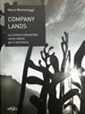Marco Montemaggi - Company lands. La cultura industriale come valore per il territorio