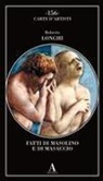 Roberto Longhi - Fatti di Masolino e Masaccio