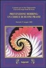 Prevenzione mobbing: un codice di buone prassi. Atti del Convegno (Pavia, 17 maggio 2005)