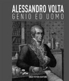 Luca Levrini, Adalberto Piazzoli, Alessandra Roseo Volta - Alessandro Volta, genio ed uomo