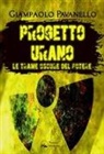Giampaolo Pavanello - Progetto Urano. Le trame oscure del potere