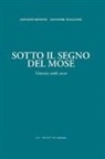 Giovanni Benzoni, Salvatore Scaglione - Sotto il segno del Mose. Venezia 1966-2020