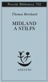 Thomas Bernhard - Midland a Stilfs