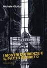 Michele Giuttari - I mostri di Firenze e il patto segreto