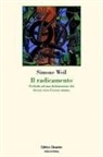 Simone Weil, Edoardo Schinco - Il radicamento. Preludio a una dichiarazione dei doveri verso l'essere umano