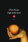 Chris Kraus - Figli della furia