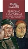 Perugino e Signorelli. I 500 anni di due maestri dell'arte italiana. Le guide ai sapori e ai piaceri