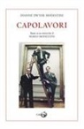 Dianne Dwyer Modestini - Capolavori. Basato su un manoscritto di Mario Modestini