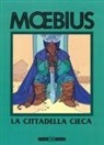 Moebius, Roberto Ghiddi - La cittadella cieca