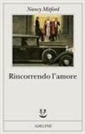 Nancy Mitford - Rincorrendo l'amore