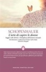 Arthur Schopenhauer, Gian Carlo Giani - L' arte di capire le donne