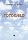 Sandro Gros-Pietro - Totocælo