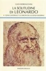 Luigi Borzacchini - La solitudine di Leonardo. Il «genio universale» e le origini della scienza moderna