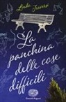 Linda Traversi - La panchina delle cose difficili