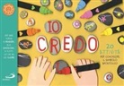 Laura Salvi - Io credo. 20 attività per conoscere il simbolo apostolico