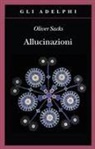 Oliver Sacks - Allucinazioni