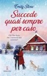 Emily Stone - Succede quasi sempre per caso