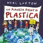 Neal Layton - Un pianeta pieno di plastica