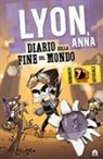 Lyon - Diario della fine del mondo. Lyon & Anna