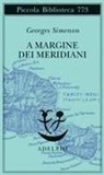 Georges Simenon - A margine dei meridiani