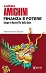 Alessia Amighini - Finanza e potere lungo le Nuove Vie della Seta