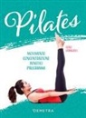 Luigi Ceragioli - Pilates. Movimento, concentrazione, benefici, programma