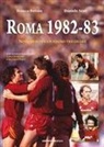 Franco Bovaio, Daniele Sesti - Roma 1982-83. Nove mesi per un sogno tricolore