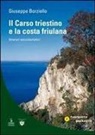 Giuseppe Borziello - Il Carso triestino e la costa friulano. Itinerari escursionistici