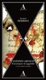 Jacques Derrida, Alfonso Cariolato - Antonin Artaud. Forsennare il soggettile