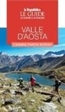Valle d'Aosta. Cammini, parchi, borghi. Le guide ai sapori e ai piaceri